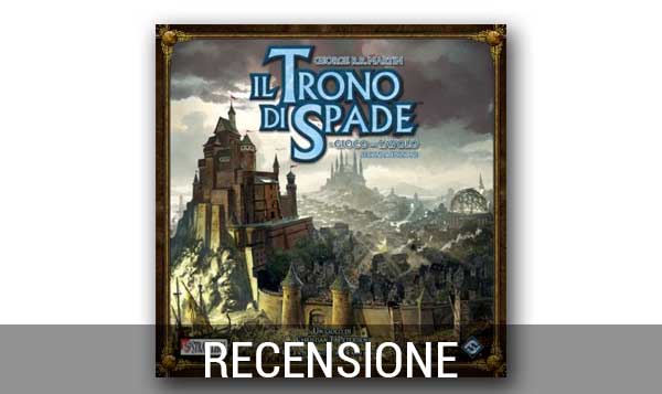 Giochi Da Tavolo Recensione De Il Trono Di Spade